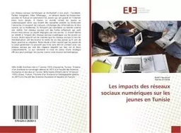 Les impacts des reseaux sociaux numeriques sur les jeunes en Tunisie