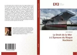 Le Droit de la Mer à L'Épreuve du Risque Nucléaire