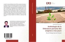 Anthologie de la littérature persane des origines à nos jours