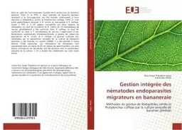 Gestion intégrée des nématodes endoparasites migrateurs en bananeraie