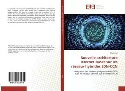 Nouvelle architecture Internet basée sur les réseaux hybrides SDN-CCN