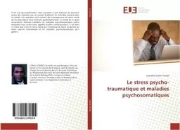 Le stress psycho-traumatique et maladies psychosomatiques