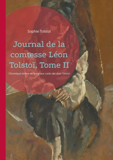 Journal de la comtesse Léon Tolstoï, Tome II - Sophie Tolstoî - BOOKS ON DEMAND