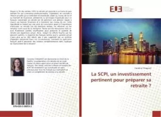 La SCPI, un investissement pertinent pour preparer sa retraite ? - Coraline Chagniot - UNIV EUROPEENNE