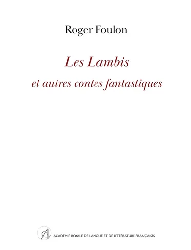 Les Lambis et autres contes fantastiques - Roger Foulon - ARLLF