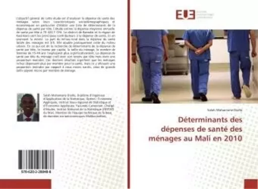 Déterminants des dépenses de santé des ménages au Mali en 2010 - Salah Mahamane Diallo - UNIV EUROPEENNE