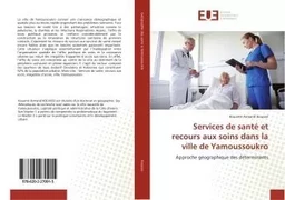 Services de santé et recours aux soins dans la ville de Yamoussoukro