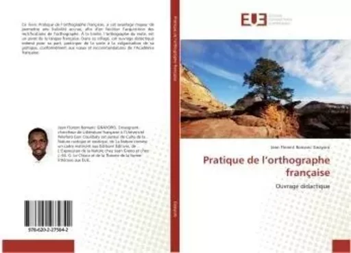 Pratique de l'orthographe française - Jean Florent Romaric Gnayoro - UNIV EUROPEENNE