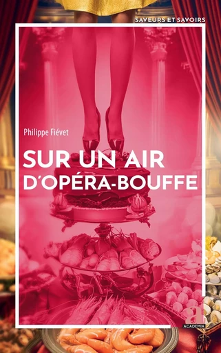 Sur un air d’opéra-bouffe - Philippe Fiévet - Academia