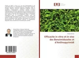 Efficacite in vitro et in vivo des Benzimidazoles et d'Anilinopyrimidi