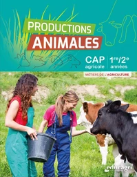 Productions Animales - CAPa Métiers de l’Agriculture 1re et 2e années