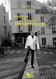 Sur les pas d'Antoine Westermann