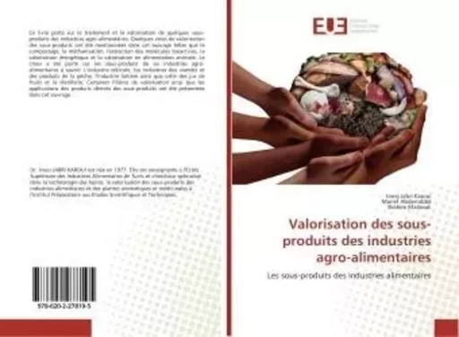 Valorisation des sous-produits des industries agro-alimentaires - Iness Karoui - UNIV EUROPEENNE