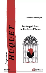 Les trappistines de l'abbaye d'Aulne