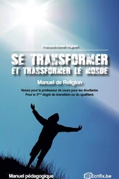 Se transformer et transformer le monde