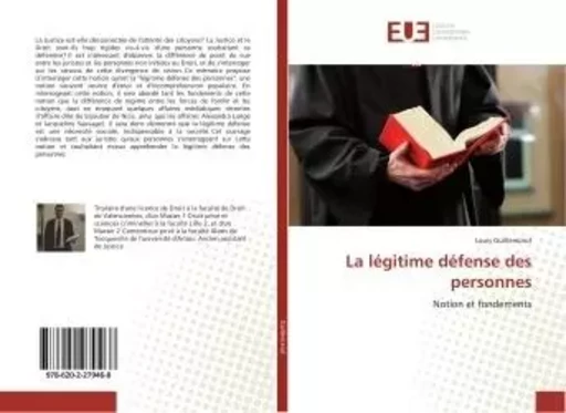 La légitime défense des personnes - Louis Guilleminot - UNIV EUROPEENNE