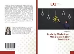 Celebrity Marketing : Manipulation pour fascination