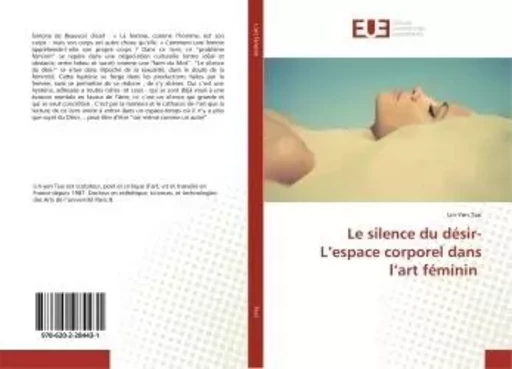 Le silence du desir-L'espace corporel dans l'art feminin  -  Tsai - UNIV EUROPEENNE