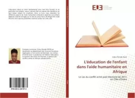 L'education de l'enfant dans l'aide humanitaire en Afrique - Grâce Poeri - UNIV EUROPEENNE