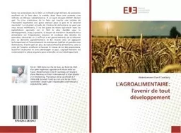 L'agroalimentaire: l'avenir de tout developpement