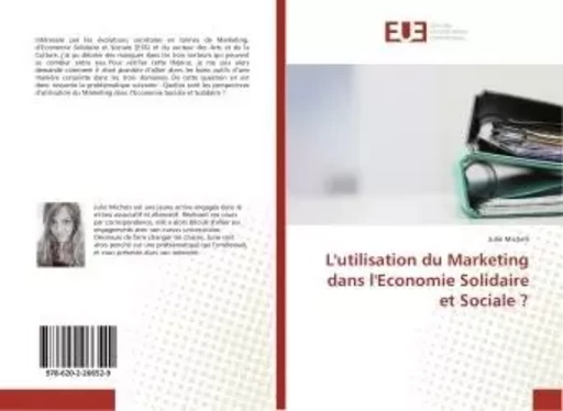 L'utilisation du Marketing dans l'Economie Solidaire et Sociale ? - Julie Michels - UNIV EUROPEENNE