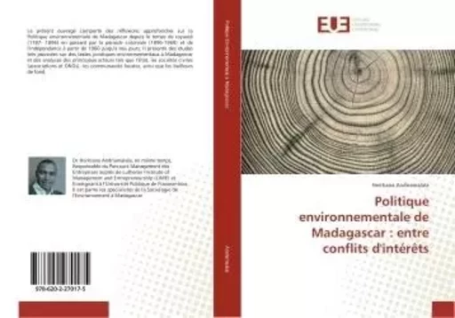 Politique environnementale de Madagascar : entre conflits d'intérêts - Heritiana Andriamalala - UNIV EUROPEENNE