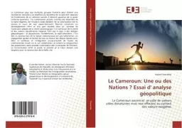 Le Cameroun: Une ou des Nations ? essai d' analyse geopolitique