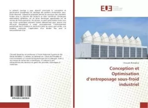 Conception et Optimisation d'entreposage sous-froid industriel - Chouaib Benqlilou - UNIV EUROPEENNE