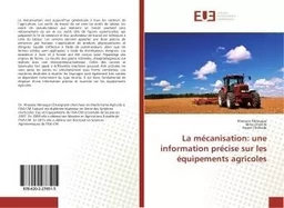 La mecanisation: une information precise sur les equipements agricoles