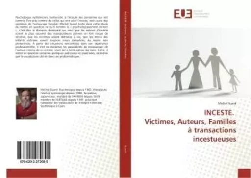 INCESTE. Victimes, Auteurs, Familles à transactions incestueuses - Michel Suard - UNIV EUROPEENNE