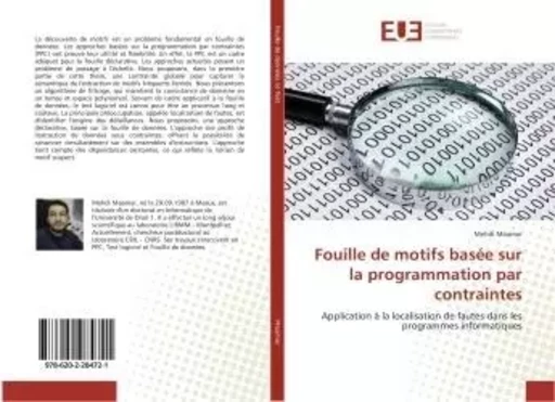 Fouille de motifs basée sur la programmation par contraintes - Mehdi Maamar - UNIV EUROPEENNE