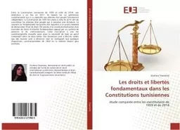 Les droits et libertés fondamentaux dans les Constitutions tunisiennes