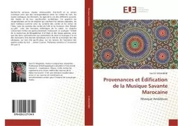 Provenances et Édification de la Musique Savante Marocaine