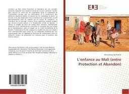 L'enfance au Mali (entre Protection et Abandon)