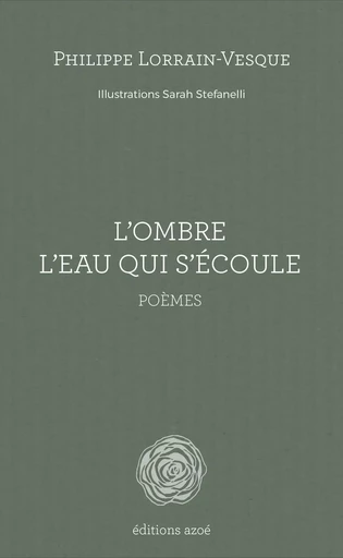 L'ombre L'eau qui s'écoule - Philippe Lorrain-Vesque - AZOE