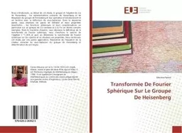 Transformée De Fourier Sphérique Sur Le Groupe De Heisenberg