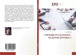 « Héritage et successions : les grands principes »