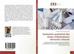 Evaluation qualitative des sirops antipaludiques retrouves A Douala