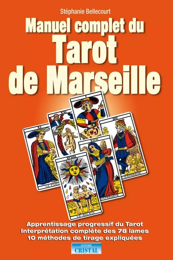 Manuel complet du tarot de Marseille - Apprentissage progressif du Tarot - Stéphanie Bellecourt - EDITIONS EXCLUSIF