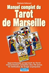 Manuel complet du tarot de Marseille - Apprentissage progressif du Tarot