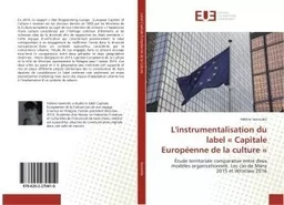 L'instrumentalisation du label « Capitale europeenne de la culture »