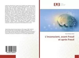 L'inconscient, avant Freud et après Freud