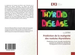 Prediction de la malignite des nodules thyroïdiens