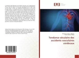 Tendance séculaire des accidents vasculaires cérébraux