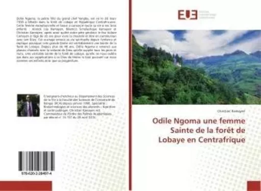 Odile Ngoma une femme Sainte de la forêt de Lobaye en Centrafrique - Christian Kamayen - UNIV EUROPEENNE