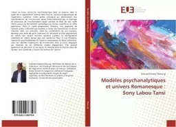 Modèles psychanalytiques et univers Romanesque : Sony Labou Tansi