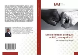 Deux ideologies politiques en RDC, pour quel but?