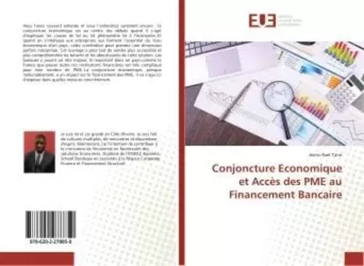 Conjoncture economique et Acces des PME au Financement Bancaire - Jeans-Axel Tano - UNIV EUROPEENNE