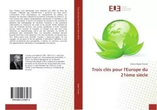 Trois clés pour l'Europe du 21ème siècle - Francis ROGER France - UNIV EUROPEENNE