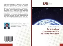 De la Logique Cosmologique à la Relativité Universelle